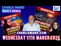 CHARLIE WARD DAILY NEWS WITH CHARLIE WARD DREW DEMI WEDNESDAY 11TH MARCH 2026