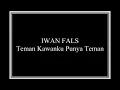 Download Lagu Iwan fals - Teman Kawanku Punya Teman