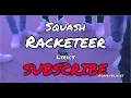 Squash - Racketeer (Lyrics)