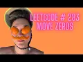 Leetcode Problem 283 - Move Zeros