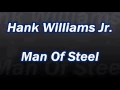 Hank Williams Jr - Man Of Steel (Lyrics on screen)
