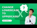 How to Change Lowercase to Uppercase in Excel