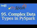PySpark Complex Data Types Explained ArrayType MapType StructType StructField for Beginners