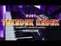 Download Lagu TEKEDEK KEDEK || KARAOKE  || SHALLIEM FT LUSIANA FIRMAWATI || DUET - HQ AUDIO