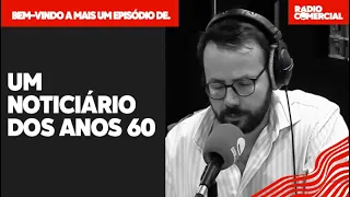 Rádio Comercial | Um noticiário dos anos 60 - Manuel Cardoso