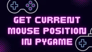 How to get Mouse Position in Pygame and other mouse information