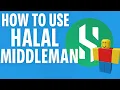 How To Use Halal MiddleMan How To Not Get Scammed Using Halal