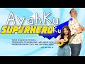 Lagu Mazaya Amania - Ayahku Superheroku (Official Music Video) | Spesial Hari Ayah Nasional 2025