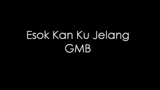 Download Esok Kan Ku Jelang - GMB || Lagu Rohani Kristen MP3