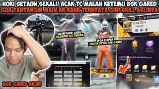 hoki setaun sekali kepake acak tc ketemu bsk gared gua tantang main br rank ternyata gini skillnya
