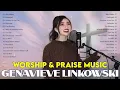 Lagu Listen to Praise and Worship Songs by Genavieve Linkowski - Worship \u0026 Prayer