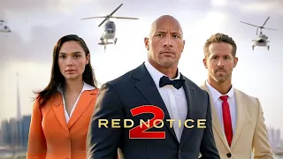 RED NOTICE 2 - Dwayne Johnson Ryan Reynolds Gal Gadot 2025 Movie Trailers Netflix