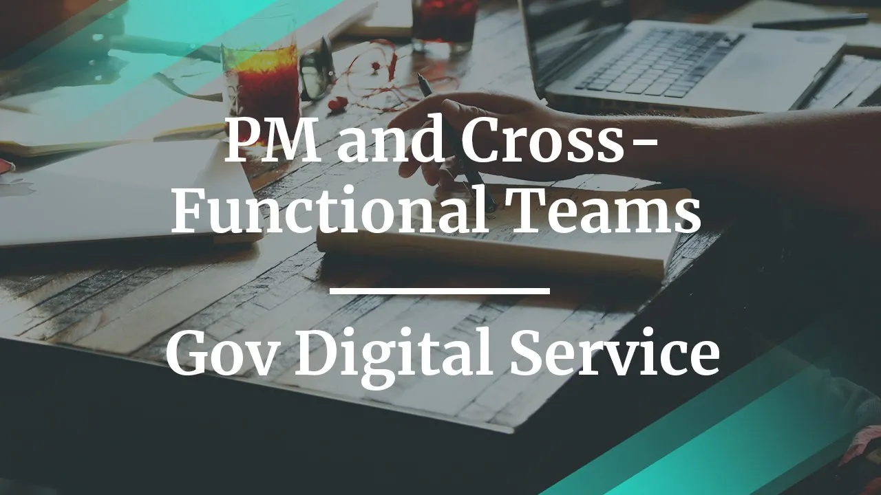 PM and Cross-Functional Teams by Gov Digital Service Prod Mgr - YouTube thumbnail