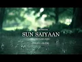Download Lagu Sun Saiyaan | Qurbaan (Background Themes Compilation) | Slowed + Reverb