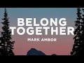 Download Lagu Mark Ambor - Belong Together (Lyrics)