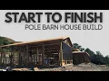 How to Build a Pole Barn House Our Step by Step Process