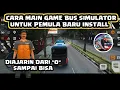 Download Lagu Cara Main Bus Simulator Indonesia Untuk Pemula Baru Install - Tutorial Bus Simulator Indonesia