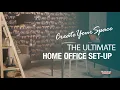How to Create The Ultimate Home Office Setup