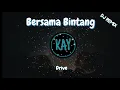 Download Lagu BERSAMA BINTANG DJ REMIX SLOW ANGKLUNG | DRIVE X DJ KAY