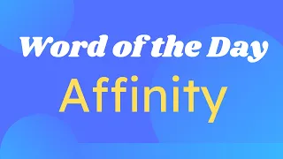 Affinity Meaning Usage