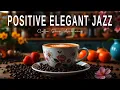 Download Lagu Positive Elegant Jazz ☕ Bossa Nova background for Great Moods, Stress Relief \u0026 Relaxing
