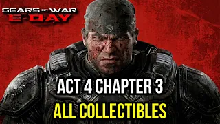 All Collectibles in Act 4 Chapter 3 - Gears of War E Day (Tough as Nails)