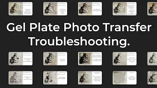 Troubleshooting Guide for photo-transfer with gel printing