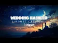 Download Lagu 1 Hour Relaxing Wedding Nasheed [ Slowed + Reverb ]