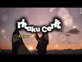 Ceritaku Ceritamu - Katyana feat Nadhim Basalamah - Lirik Lagu