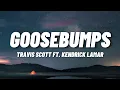 Download Lagu Travis Scott - goosebumps (Lyrics) ft. Kendrick Lamar