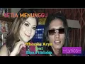 Download Lagu SETIA MENUNGGU || THOMAS ARYA feat ELSA PITALOKA || LYRICS @niakurniawati1413