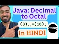 Convert decimal number to octal number in Java Number Systems Java coding in Hindi