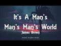 Download Lagu James Brown - It's A Man's, Man's, Man's World (Lyrics)