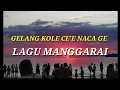 Download Lagu LAGU MANGGARAI // GELANG KOLE CE'E NACA GE.
