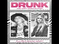 Drunk (And I Don't Wanna Go Home) - Elle King & Miranda Lambert