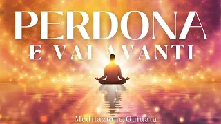 Perdona e Sarai Libero  - Meditazione Guidata