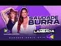 Lauana Prado ft. Simone Mendes - Saudade Burra - VERSÃO LAMBADA (( GUSTAVO REMIX OFICIALL ))