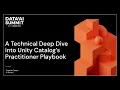 A Technical Deep Dive into Unity Catalog s Practitioner Playbook