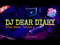 Download Lagu Dj Dear Diary Slow Bass Terbaru By Dj Alen Remix