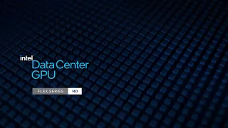 Intel Graphics AV1 on Intel Data Center GPU Flex Series