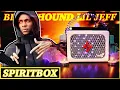 BLOODHOUND LIL JEFF Spirit Box - Tell VON He still OWE me a GATORADE