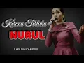 KERANA TERLUKA- NURUL (HQ AUDIO) WITH LYRIC | LAGU WANITA 90AN