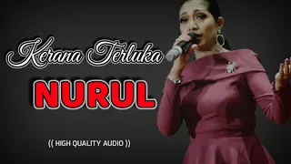 Download KERANA TERLUKA- NURUL (HQ AUDIO) WITH LYRIC | LAGU WANITA 90AN MP3