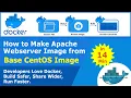 How to Make Your Own CentOS Apache Webserver Docker Image Docker Daemon Log Focused Part-1