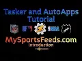 Tasker Tutorial - MySportsFeeds com Introduction