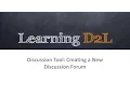 Discussion Tool Creating a Discussion Forum