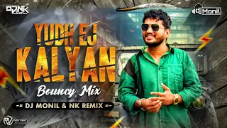 yudh ej kalyan bouncy mix nk remix and dj monil anand city