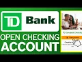 How To Open TD Bank Checking Account 2025
