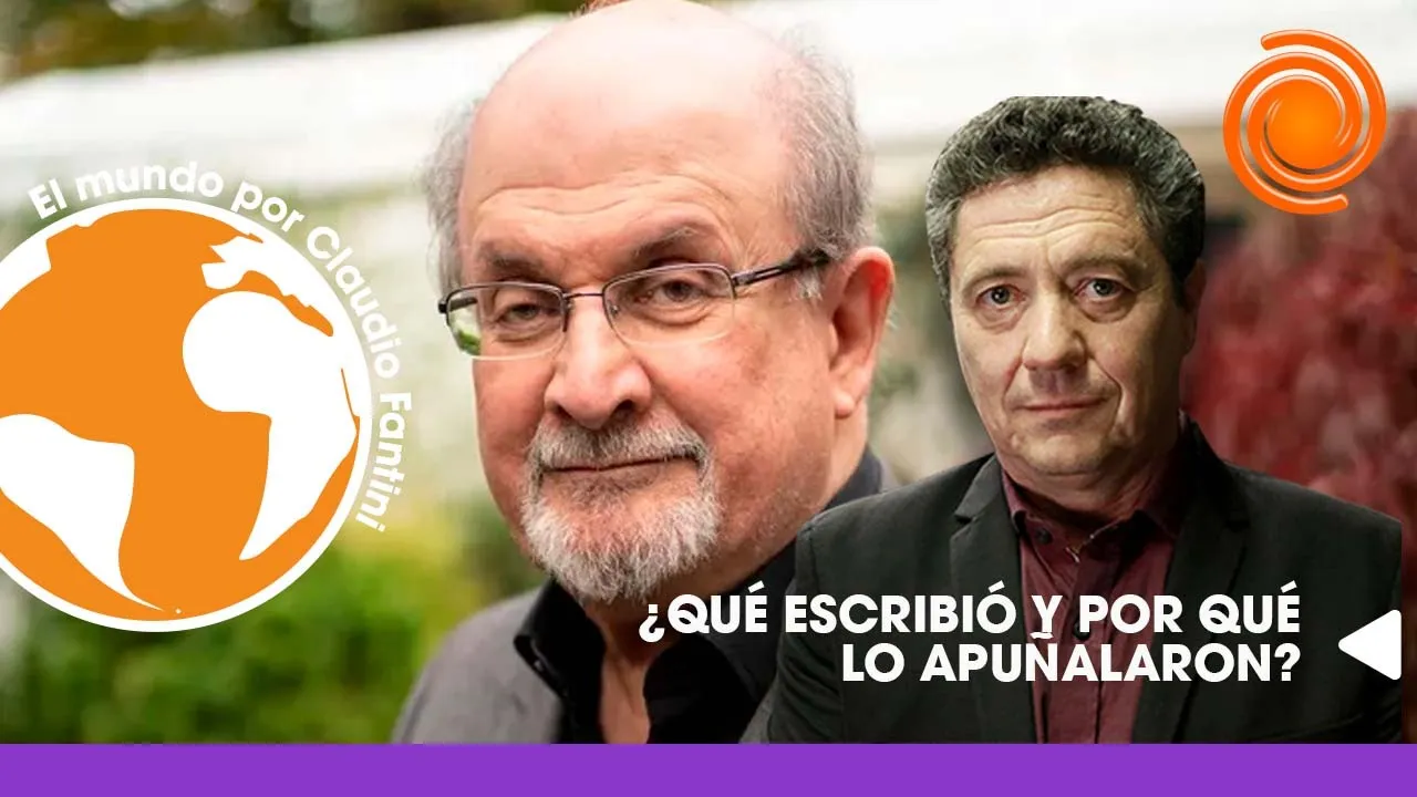 SALMAN RUSHDIE: QUÉ ESCRIBIÓ Y POR QUÉ LO APUÑALARON