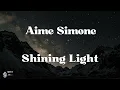 Aime Simone - Shining Light Lyrics